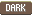 Dark
